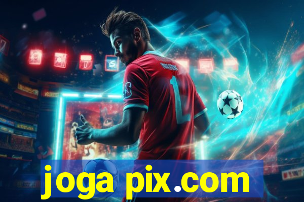 joga pix.com